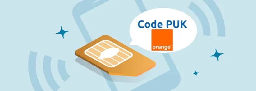 Comment débloquer carte SIM Orange facilement avec le code PUK